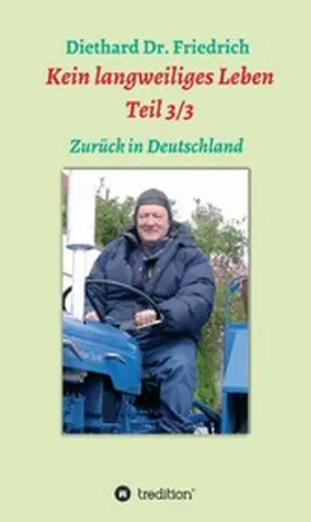 Friedrich |  Kein langweiliges Leben  Teil 3/3 | eBook | Sack Fachmedien