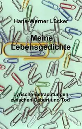 Lücker |  Meine Lebensgedichte | Buch |  Sack Fachmedien