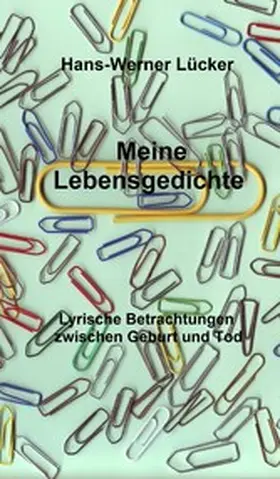 Lücker |  Meine Lebensgedichte | eBook | Sack Fachmedien