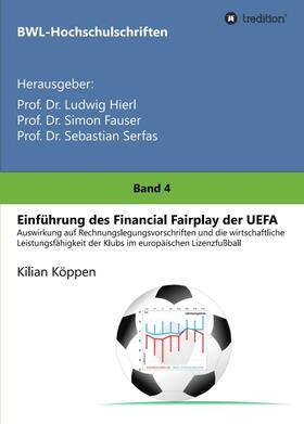 Köppen / Dr. Ludwig Hierl / Dr. Simon Fauser | Einführung des Financial Fairplay der UEFA | Buch | 978-3-7439-8661-9 | sack.de