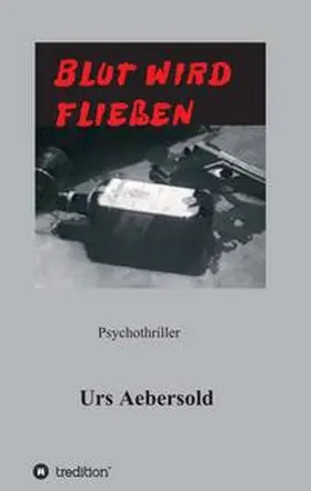 Aebersold |  BLUT WIRD FLIESSEN | Buch |  Sack Fachmedien