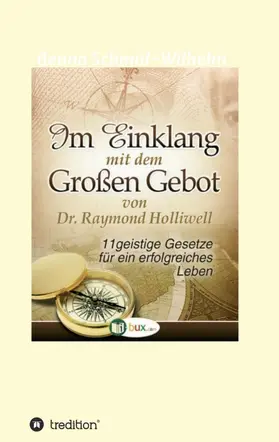 Holliwell |  Im Einklang mit dem Grossen Gebot | Buch |  Sack Fachmedien