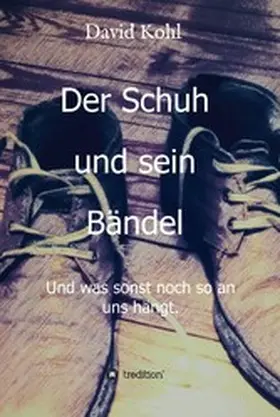 Kohl |  Der Schuh und sein Bändel | eBook | Sack Fachmedien