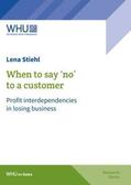 Stiehl |  When to say ¿no¿ to a customer | Buch |  Sack Fachmedien