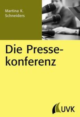 Schneiders | Die Pressekonferenz | Buch | 978-3-7445-0231-3 | sack.de