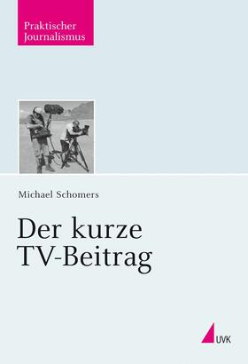 Schomers | Der kurze TV-Beitrag | E-Book | sack.de