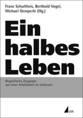Vogel / Schultheis / Gemperle |  Ein halbes Leben | Buch |  Sack Fachmedien
