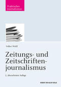 Wolff |  Zeitungs- und Zeitschriftenjournalismus | Buch |  Sack Fachmedien