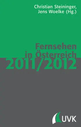 Steininger / Woelke |  Fernsehen in Österreich 2011/2012 | Buch |  Sack Fachmedien