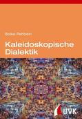 Rehbein |  Kaleidoskopische Dialektik | Buch |  Sack Fachmedien