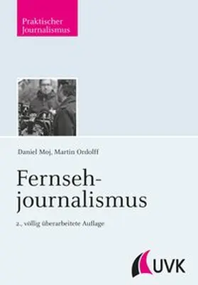 Ordolff / Moj |  Fernsehjournalismus | eBook | Sack Fachmedien