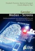 Wegener / Prommer / Schuegraf |  Gender - Medien - Screens | Buch |  Sack Fachmedien