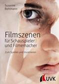 Bohlmann |  Filmszenen für Schauspieler und Filmemacher | Buch |  Sack Fachmedien