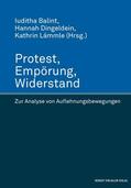 Lämmle / Balint / Dingeldein |  Protest, Empörung, Widerstand | eBook | Sack Fachmedien