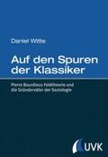 Witte |  Auf den Spuren der Klassiker | Buch |  Sack Fachmedien