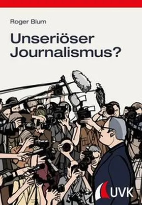 Blum | Unseriöser Journalismus? | Buch | 978-3-7445-0910-7 | www.sack.de
