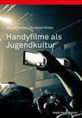 Holfelder / Ritter |  Handyfilme als Jugendkultur | Buch |  Sack Fachmedien