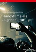 Holfelder / Ritter |  Handyfilme als Jugendkultur | eBook | Sack Fachmedien