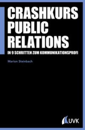 Steinbach |  Crashkurs Public Relations | Buch |  Sack Fachmedien