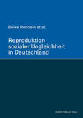 Rehbein |  Reproduktion sozialer Ungleichheit in Deutschland | Buch |  Sack Fachmedien