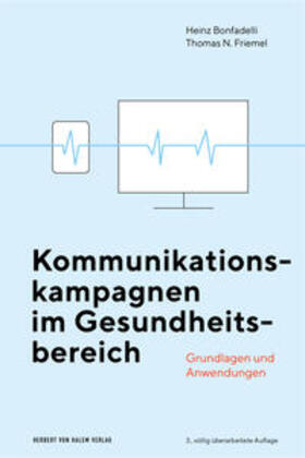 Bonfadelli / Friemel | Kommunikationskampagnen im Gesundheitsbereich | Buch | 978-3-7445-1150-6 | sack.de