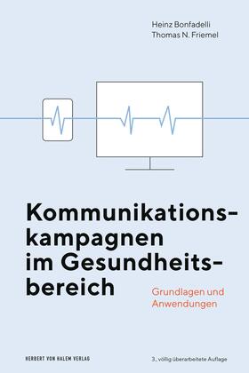 Bonfadelli / Friemel | Kommunikationskampagnen im Gesundheitsbereich | E-Book | sack.de