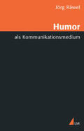 Räwel |  Humor als Kommunikationsmedium | Buch |  Sack Fachmedien
