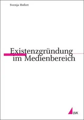 Hofert |  Existenzgründung im Medienbereich | Buch |  Sack Fachmedien