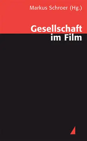 Schroer | Gesellschaft im Film | Buch | 978-3-7445-1715-7 | sack.de