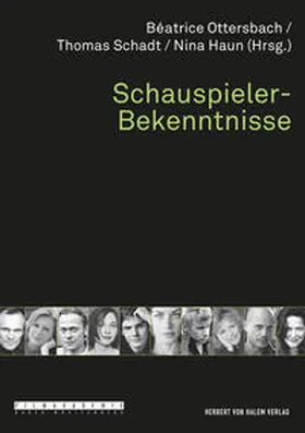 Ottersbach / Schadt / Haun |  Schauspieler-Bekenntnisse | Buch |  Sack Fachmedien