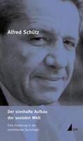 Schütz / Endreß / Renn |  Der sinnhafte Aufbau der sozialen Welt | Buch |  Sack Fachmedien