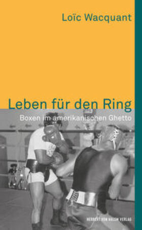 Wacquant | Leben für den Ring. Boxen im amerikanischen Ghetto | Buch | 978-3-7445-1786-7 | sack.de