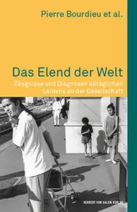 Bourdieu |  Das Elend der Welt. Zeugnisse und Diagnosen alltäglichen Leidens an der Gesellschaft | Buch |  Sack Fachmedien