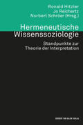 Hitzler / Reichertz / Schröer |  Hermeneutische Wissenssoziologie. Standpunkte zur Theorie der Interpretation | Buch |  Sack Fachmedien
