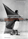 Wiedenmann |  Revolutionsfotografie im 20. Jahrhundert | eBook | Sack Fachmedien