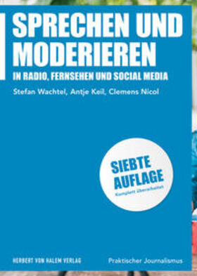 Wachtel / Keil / Nicol | Sprechen und Moderieren | Buch | 978-3-7445-2007-2 | sack.de