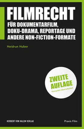 Huber |  Filmrecht für Dokumentarfilm, Doku-Drama, Reportage und andere Non-Fiction-Formate | eBook | Sack Fachmedien