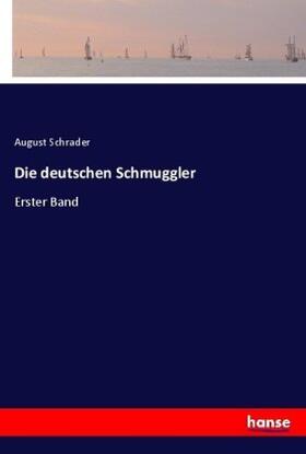 Schrader |  Die deutschen Schmuggler | Buch |  Sack Fachmedien