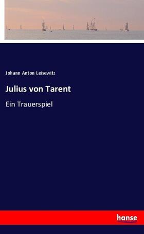 Leisewitz |  Julius von Tarent | Buch |  Sack Fachmedien