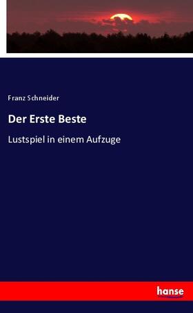 Schneider |  Der Erste Beste | Buch |  Sack Fachmedien