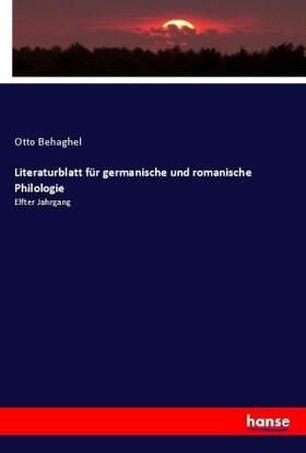 Behaghel |  Literaturblatt für germanische und romanische Philologie | Buch |  Sack Fachmedien