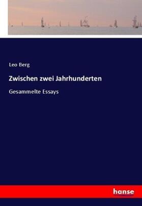 Berg |  Zwischen zwei Jahrhunderten | Buch |  Sack Fachmedien
