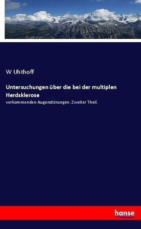 Uhthoff |  Untersuchungen über die bei der multiplen Herdsklerose | Buch |  Sack Fachmedien