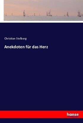 Stolberg |  Anekdoten für das Herz | Buch |  Sack Fachmedien