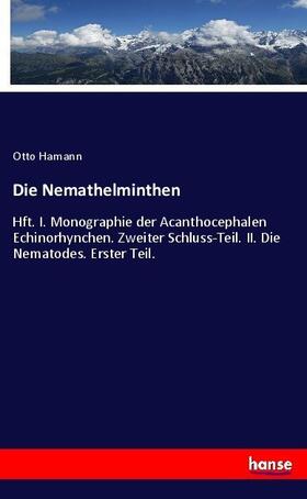 Hamann |  Die Nemathelminthen | Buch |  Sack Fachmedien