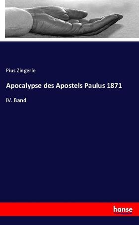 Zingerle |  Apocalypse des Apostels Paulus 1871 | Buch |  Sack Fachmedien