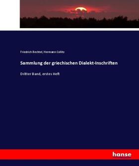 Bechtel / Collitz |  Sammlung der griechischen Dialekt-Inschriften | Buch |  Sack Fachmedien