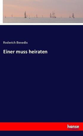 Benedix |  Einer muss heiraten | Buch |  Sack Fachmedien