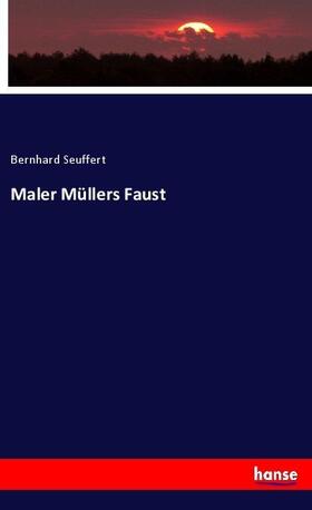 Seuffert |  Maler Müllers Faust | Buch |  Sack Fachmedien