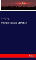 Lange |  Über die Transitio ad Plebem | Buch |  Sack Fachmedien